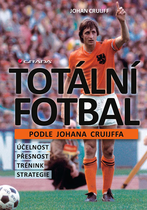 Kniha Totální fotbal podle Johana Cruijffa
