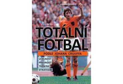 Kniha Totální fotbal podle Johana Cruijffa